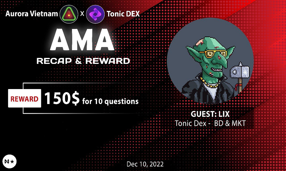 Recap AMA Near Vietnam và Tonic DEX by NEAR Vietnam DAO Medium