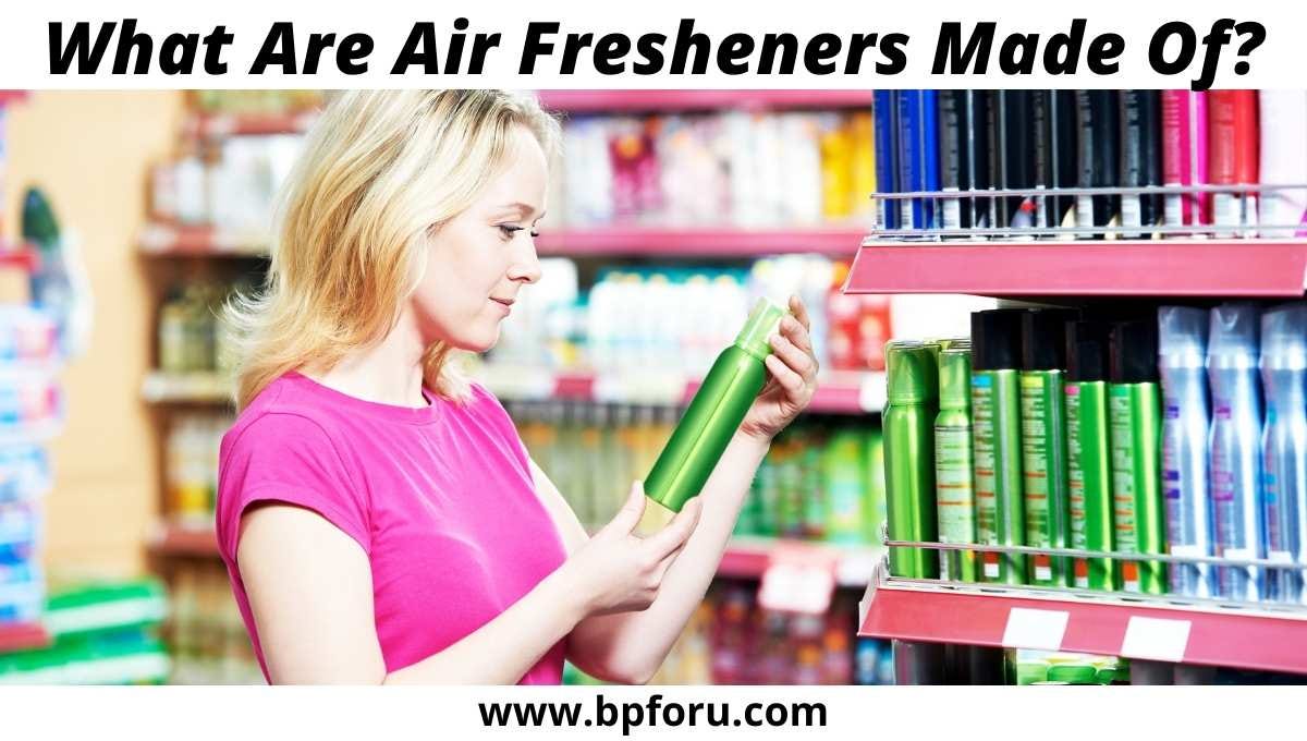 What Are Air Fresheners Made Of? A Look at the Chemicals in Air