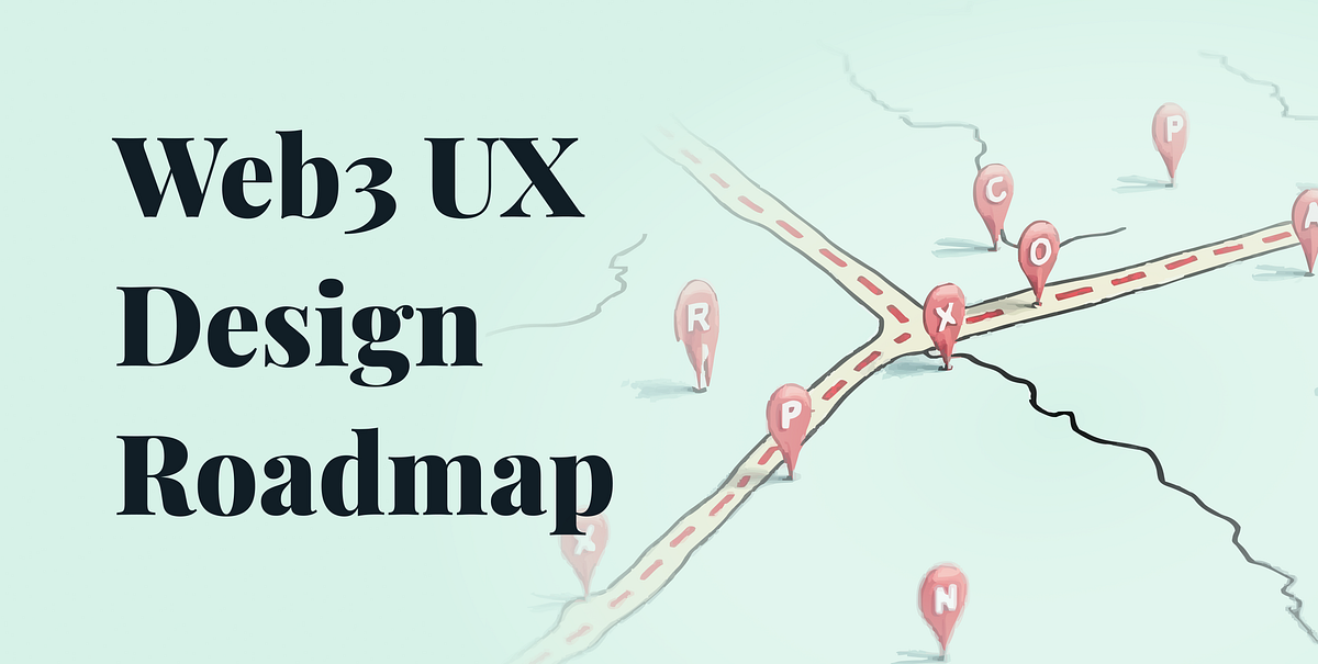Web3 ux design roadmap. A curated learning guide for designers… | by ...