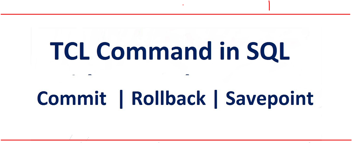 TCL Commands - Jothika K S - Medium