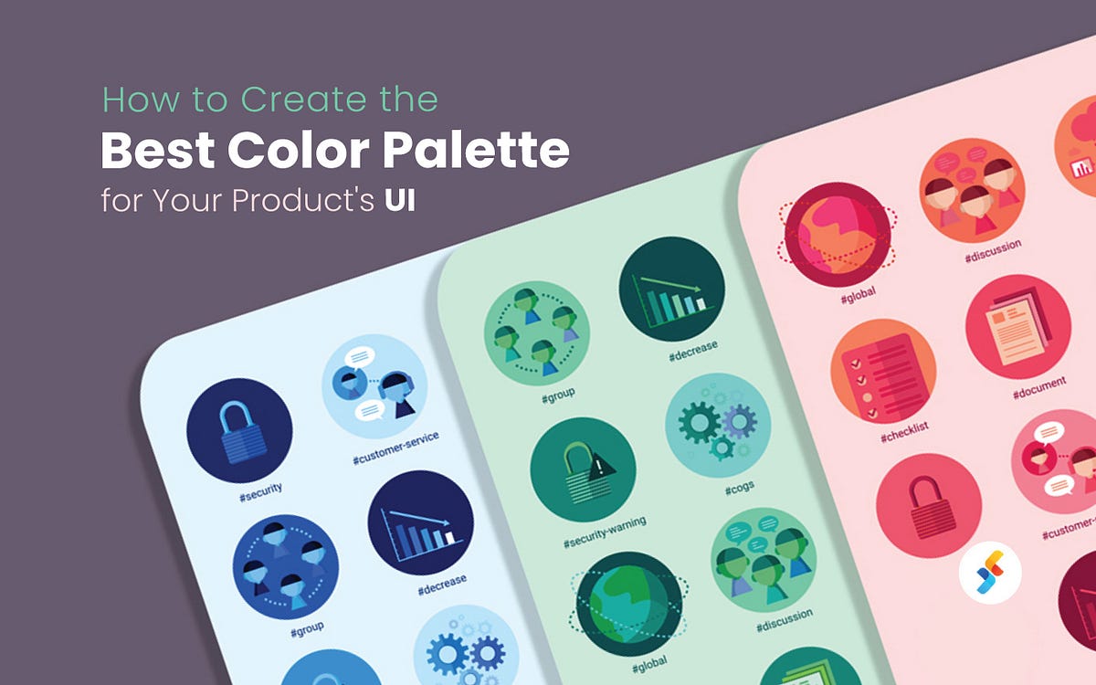 How to Create the Best Color Palette for Your Product's UI | by Successive  Digital | Pixians | Medium