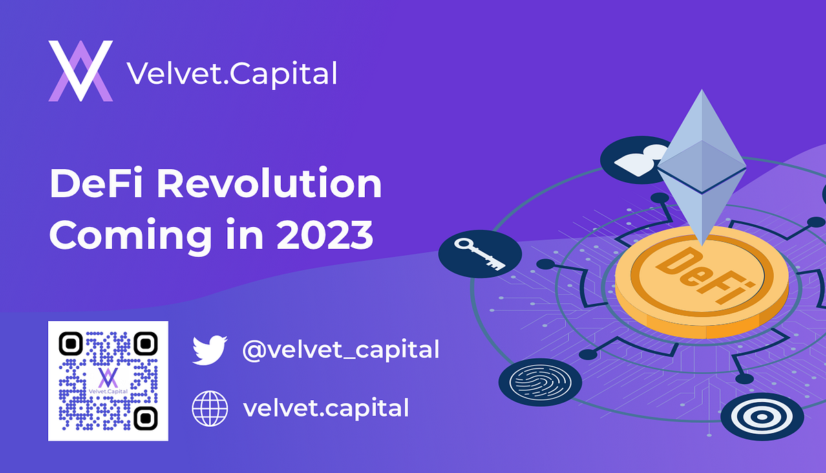 The DeFi Revolution Coming in 2023 | by Velvet.Capital | Coinmonks | Medium