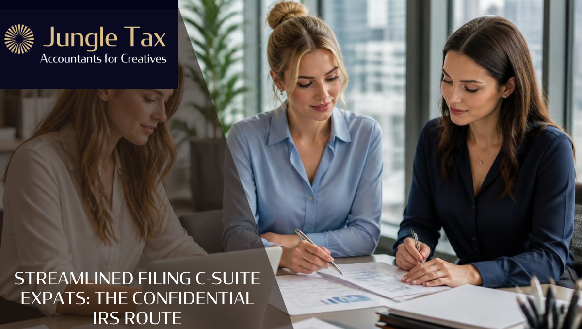 Streamlined Filing C-Suite Expats: The Confidential IRS Route
