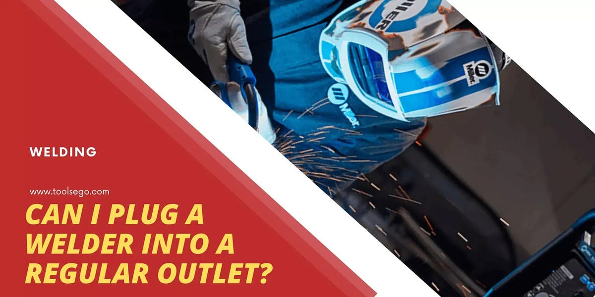 Can I Plug A Welder Into A Regular Outlet by Sadia Medium
