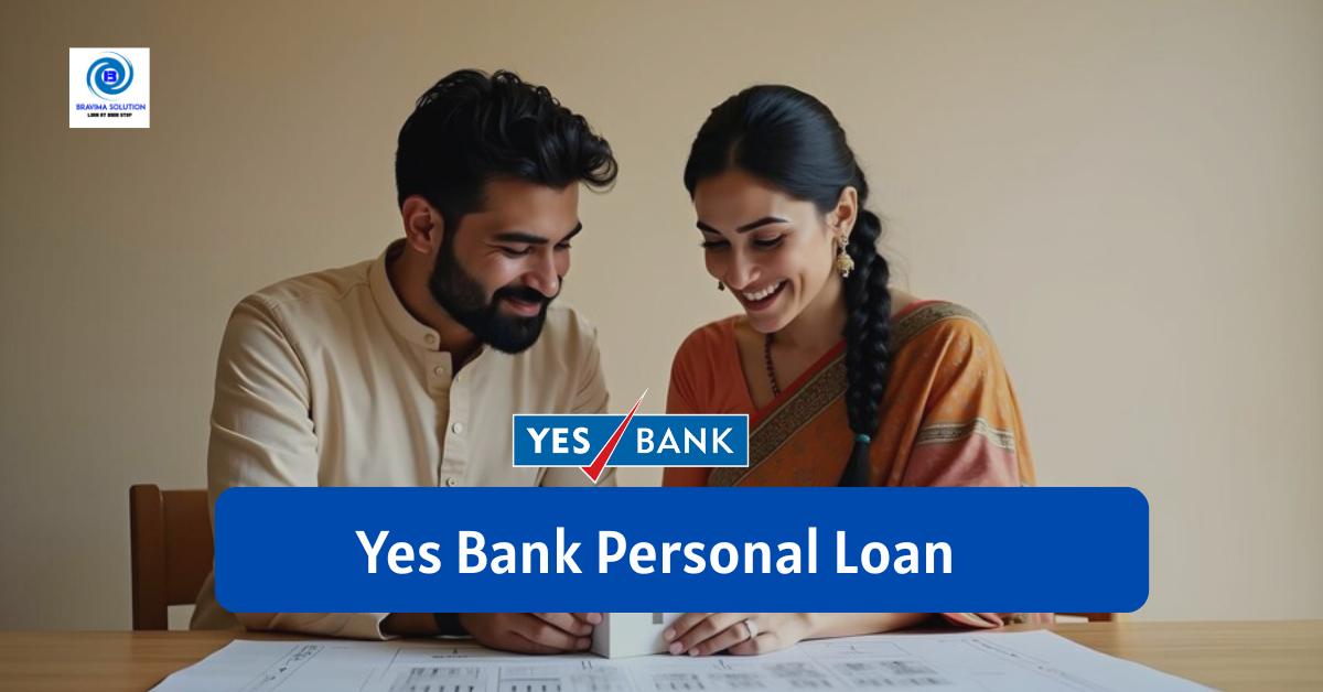 Yes Bank Personal Loan — Quick, Affordable Funds with Bravima Solution
