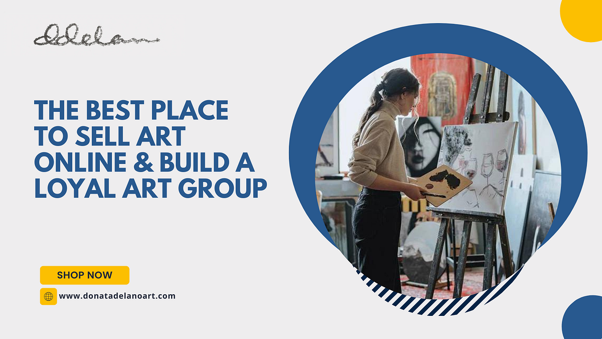 The Best Place to Sell Art Online & Build a Loyal Art Group by Donata