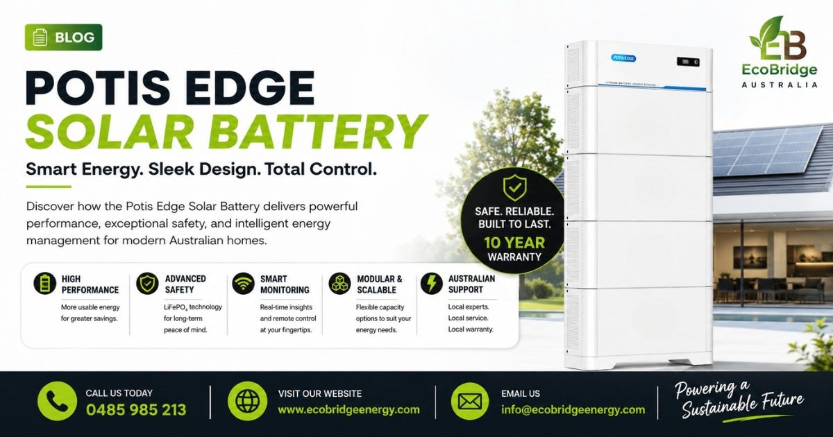 Potis Edge Solar Battery: A Smarter Way to Store Solar Energy for Australian Homes
