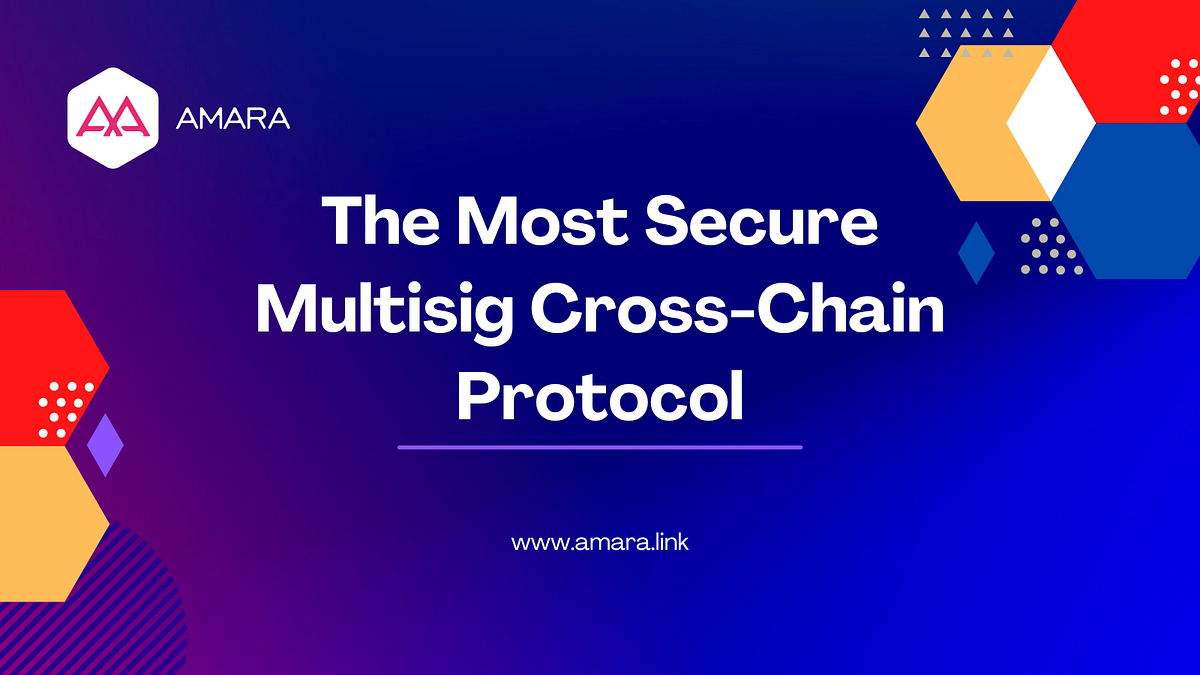 Introducing AmaraLink The Most Secure Multisig CrossChain Protocol