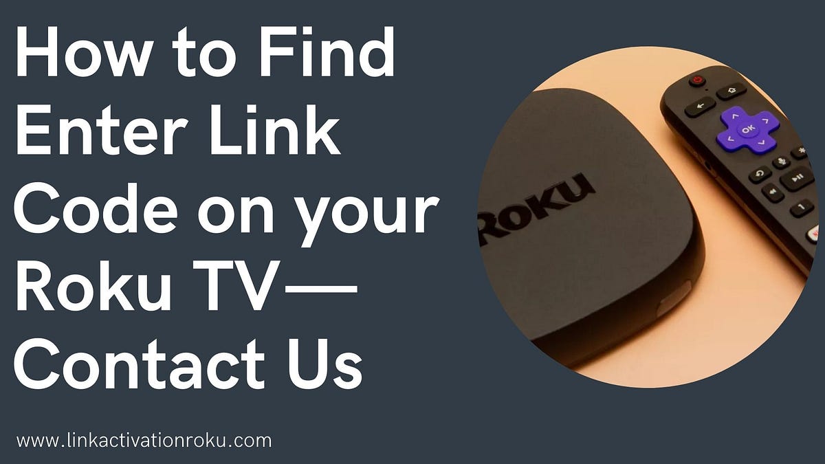 How To Find Link Code On Roku Tv