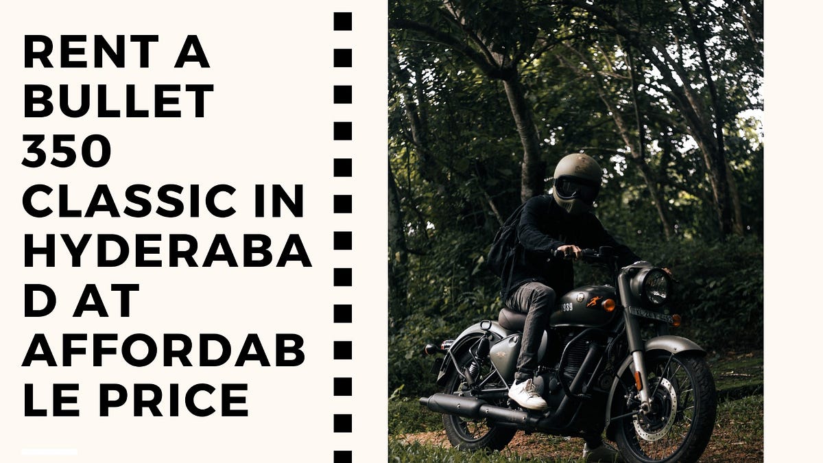 Rent a Bullet 350 Classic in Hyderabad at Affordable price by