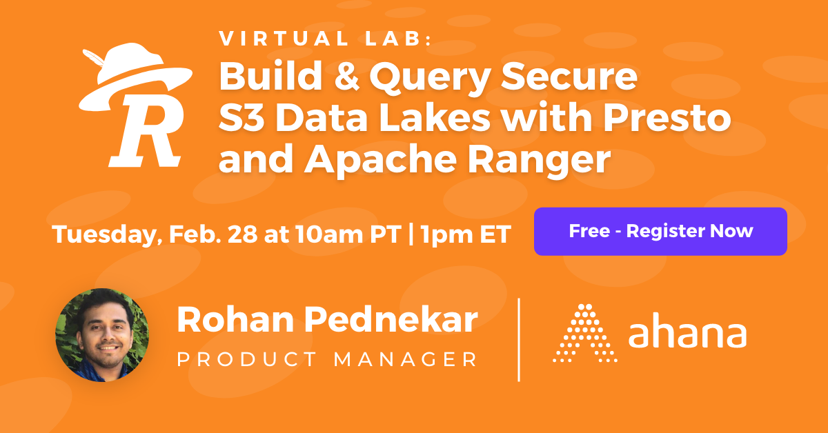 New hands-on virtual lab for Data Engineers: Building and Querying Secure S3  Data Lakes with Presto & Apache Ranger | by Ali LeClerc | Ahana Cloud |  Medium