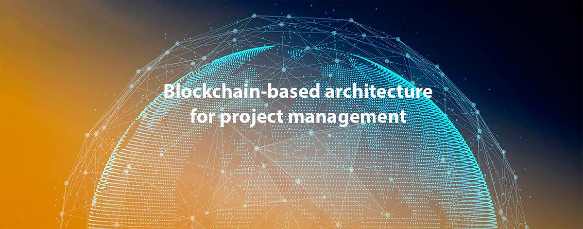 Blockchain-Based Architecture For Project Management | by ALEHUB.IO ...