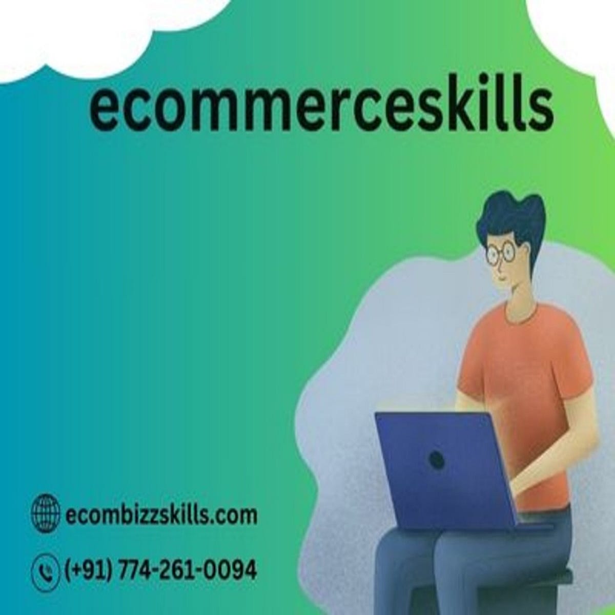EMPOWERING ECOMMERCE | ECOMBIZZSKILLS Ecombizzskills is a global ...