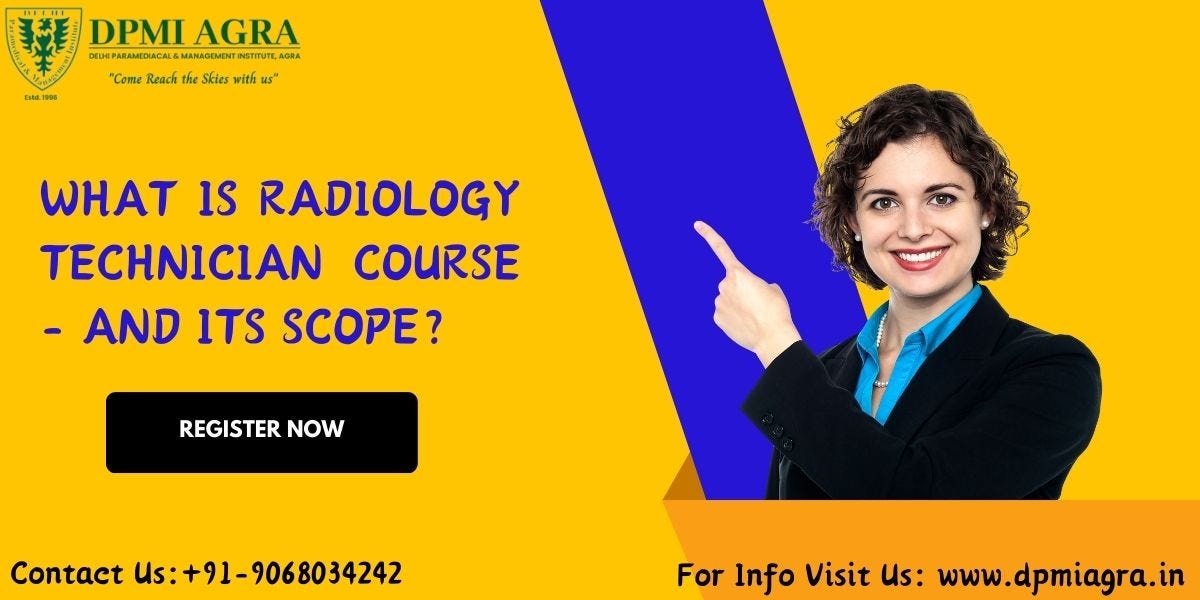 What Is Radiology Technician Course — And Its Scope? by Dpmiagra Medium
