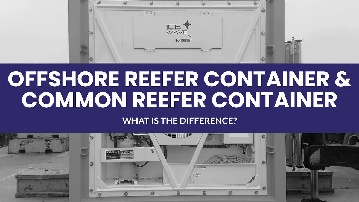 Difference Between Offshore Reefer Container and Other Common ISO ...