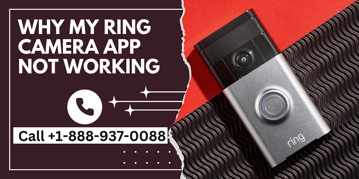 Ring Camera App Not Working Call +18889370088 Medium