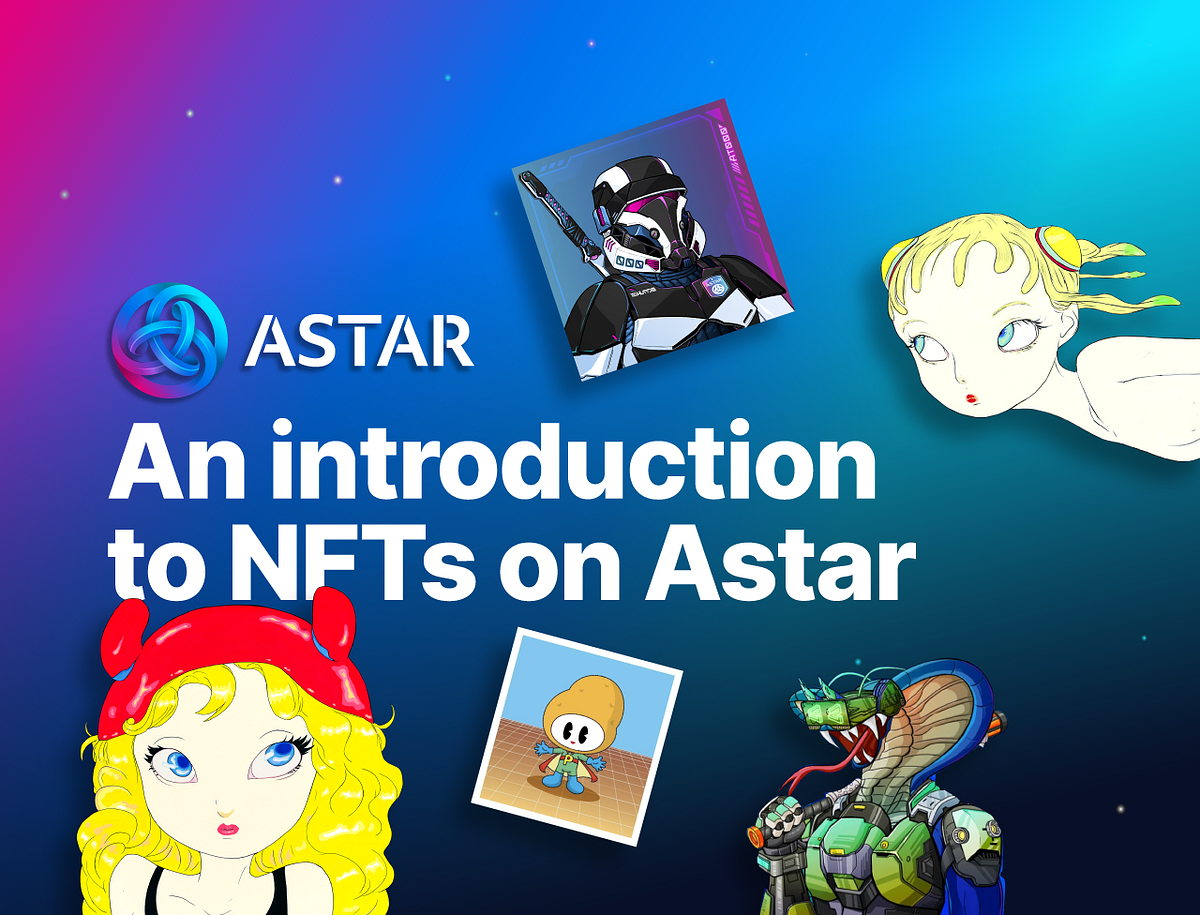 An introduction to NFTs on Astar