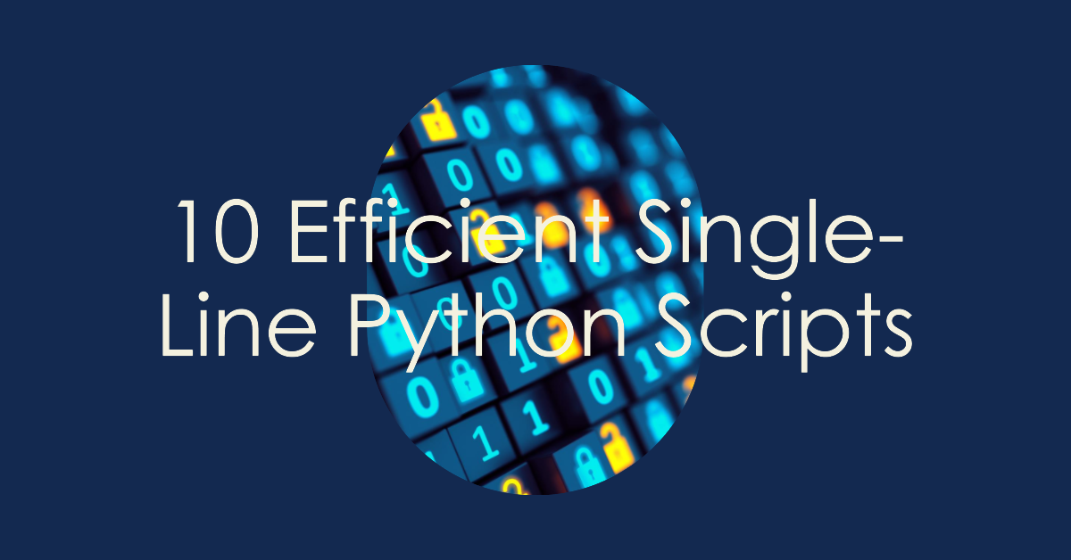 0 Efficient Single-Line Python Scripts | Python in Plain English