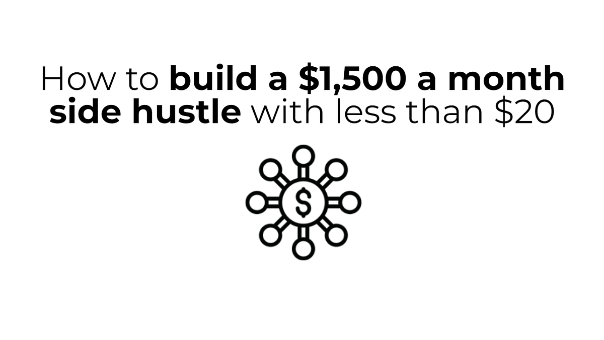 How to build a 1,500 a month side hustle with less than 20 on Twitter