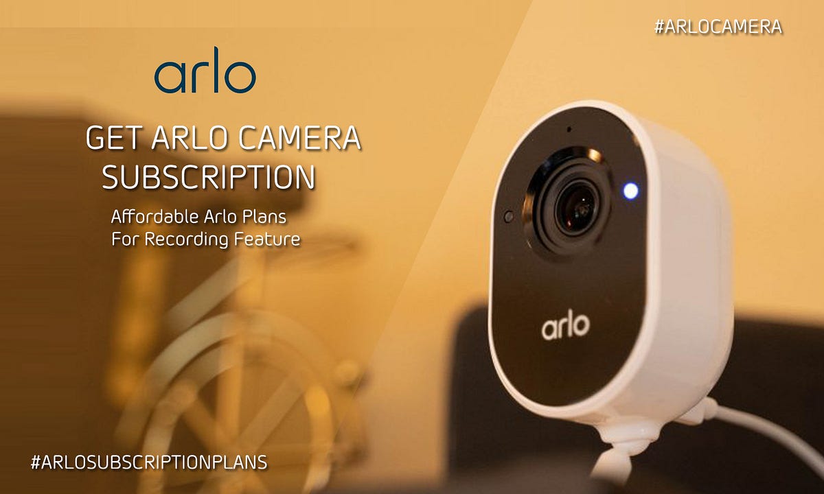 Arlo Camera Subscription (+18447896667) A complete Guide on Arlo