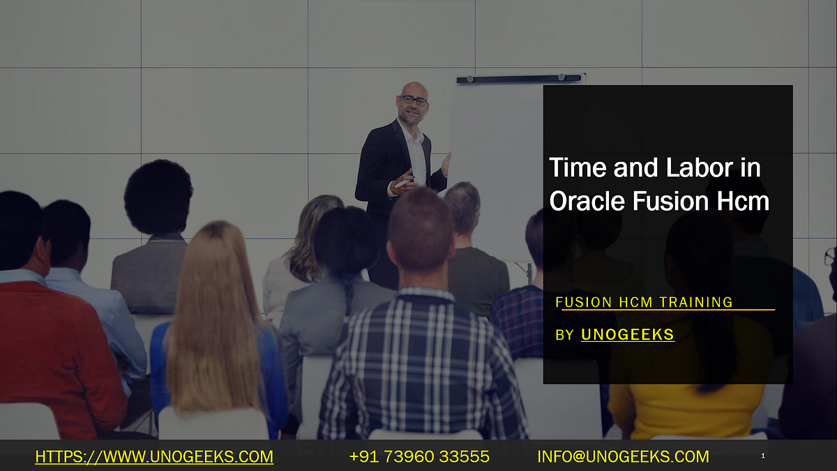 Time and Labor in Oracle Fusion Hcm by Techtutorsti Medium