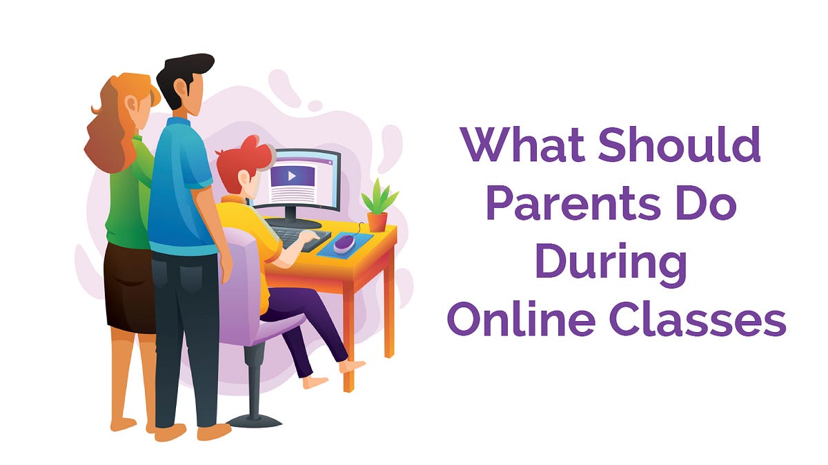 What Should Parents Do During Online Classes by Rankpedia Medium