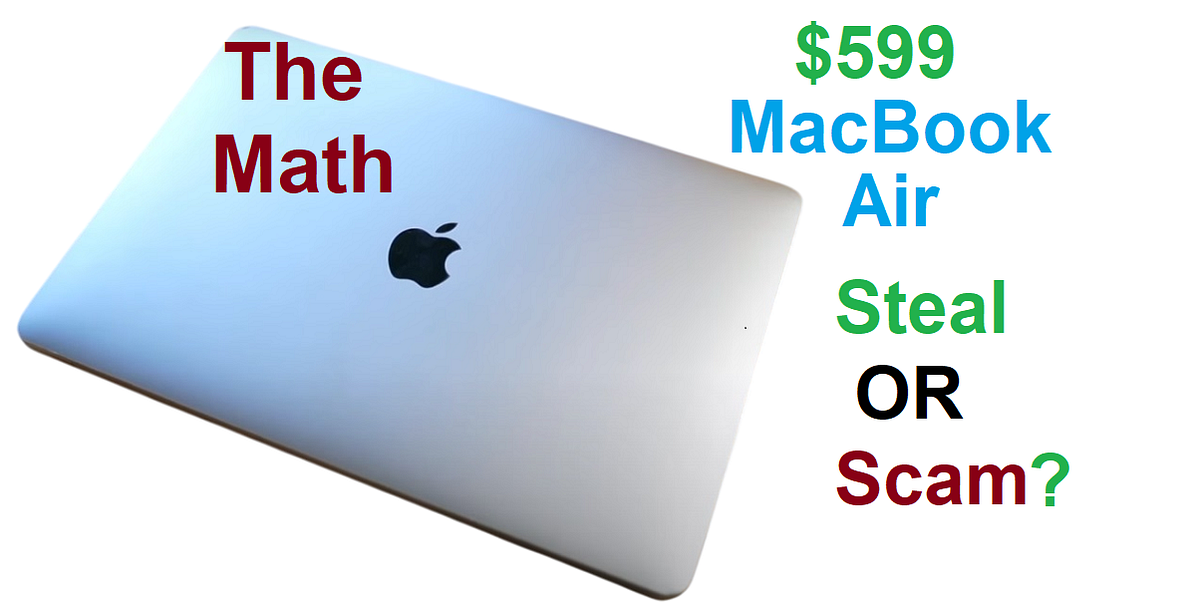 The $599 MacBook Air Is a Steal — Until It's a Trap | by Faizan