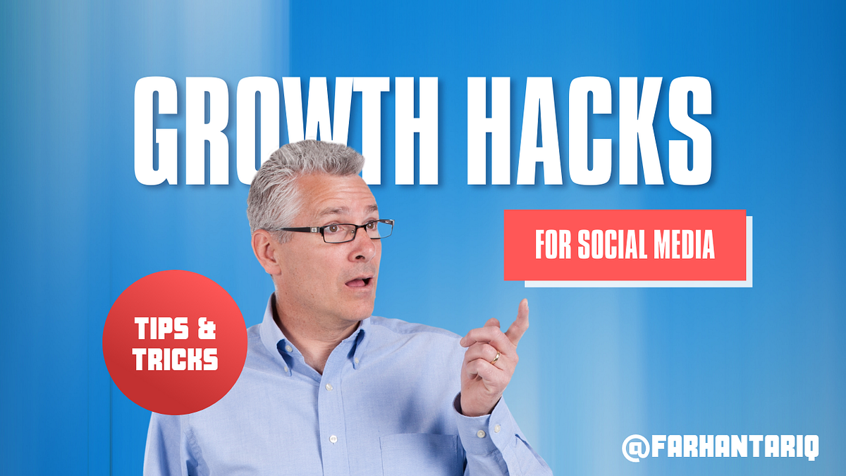 Social Media Growth Hacks — From 5 Years of Experience by Farhan