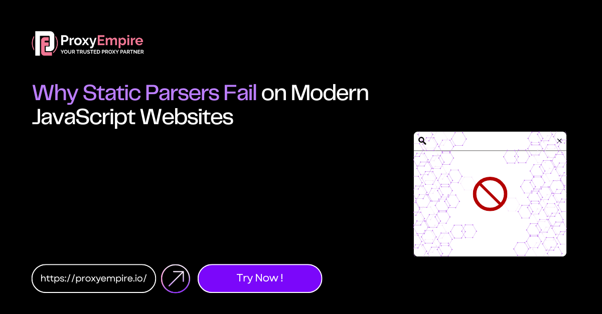 Why Static Parsers Fail on Modern JavaScript Websites