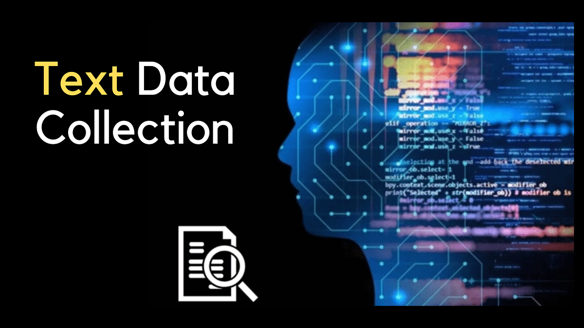 Text Data Collection. Why Text Dataset is required for… | by Gtsaidata ...
