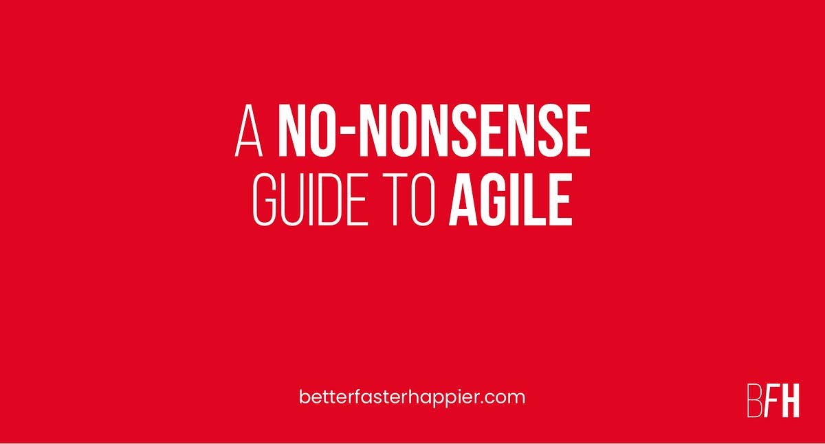 A No-Nonsense Guide to Agile. Introduction, by Amanda Colpoys, The  Startup