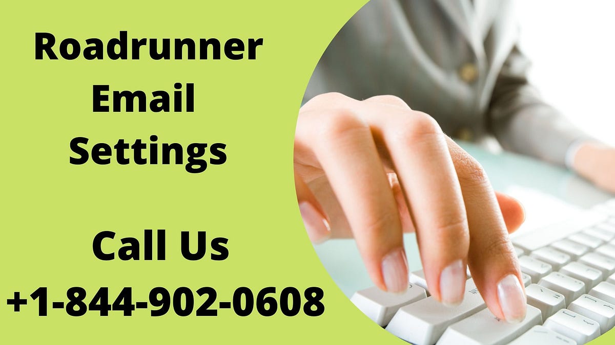 How To Setup Roadrunner Email Settings? Call Us +18449020608 by