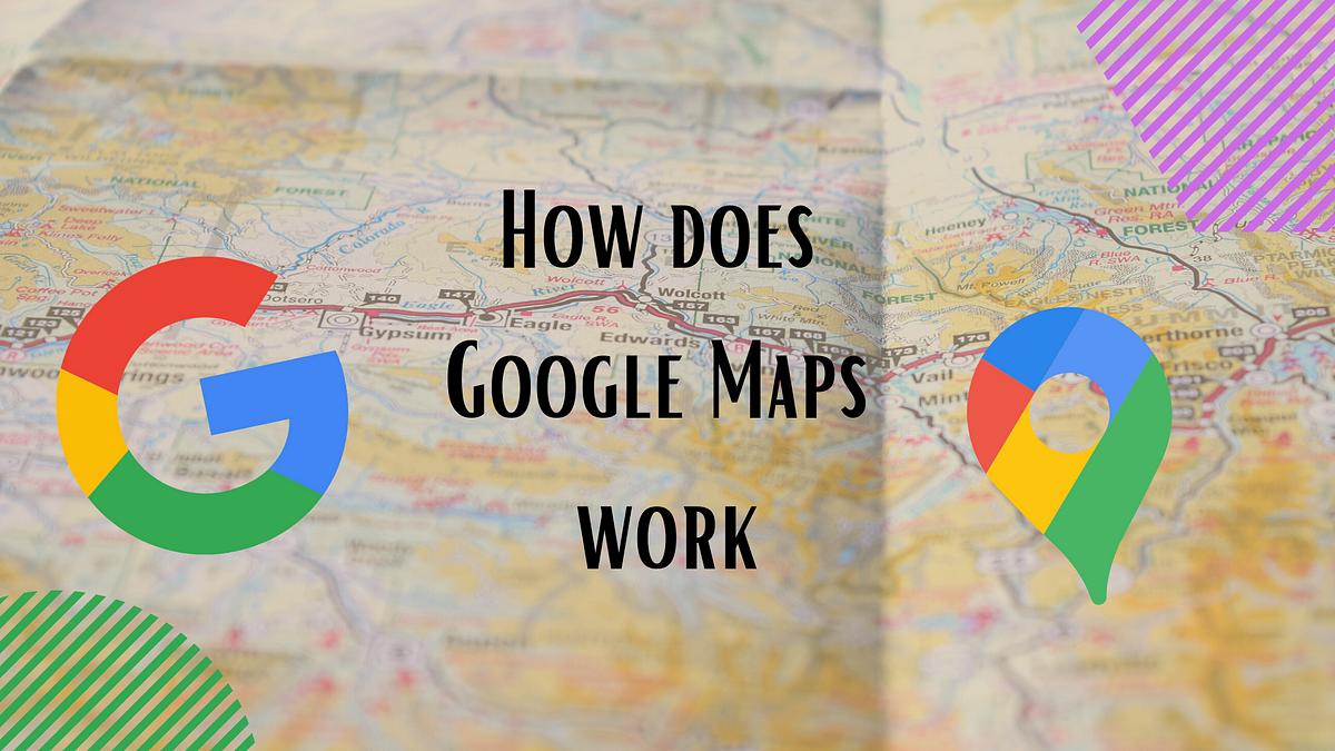 How does Google Maps work ?. First and foremost, let us know about a