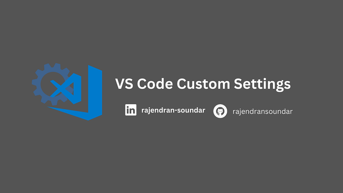 Optimizing Your Visual Studio Code Workflow: Custom Settings for ...