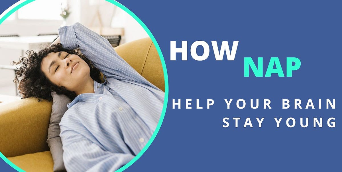 How Naps Help Your Brain Stay Young Visag E C Medium