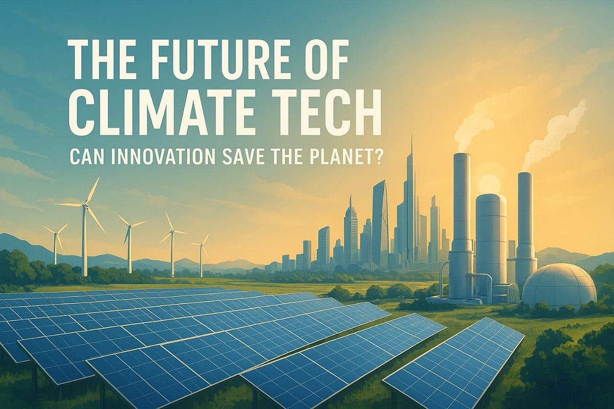 The Future of Climate Tech Can Innovation Save the by Sidd(00)
