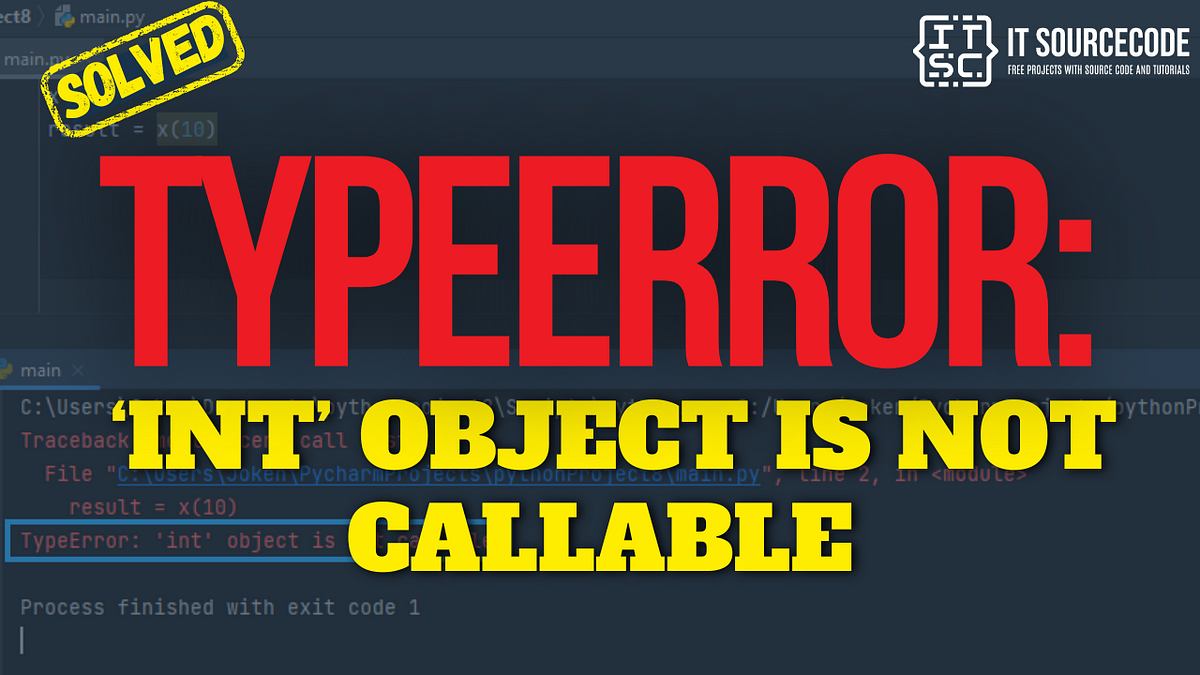 TypeError: ‘int’ object is not callable [SOLVED] | by JOKEN VILLANUEVA ...