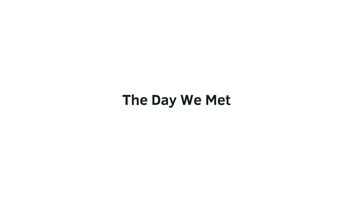 Episode 1 The Day We Met by stAr⭐ Medium