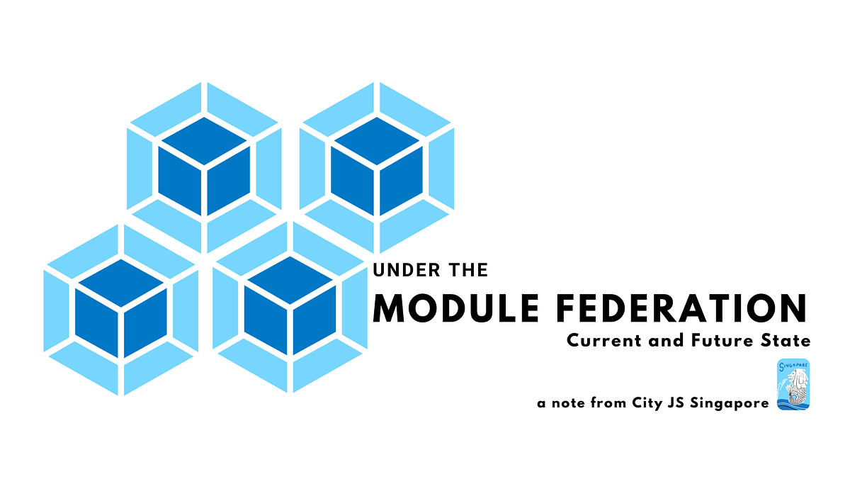 Module Federation. A note from CityJS Singapore by __Underr line