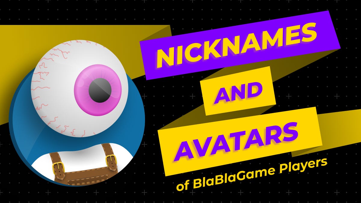 Nicknames and avatars of BlaBlaGame players | by BlaBlaGameFi | Medium