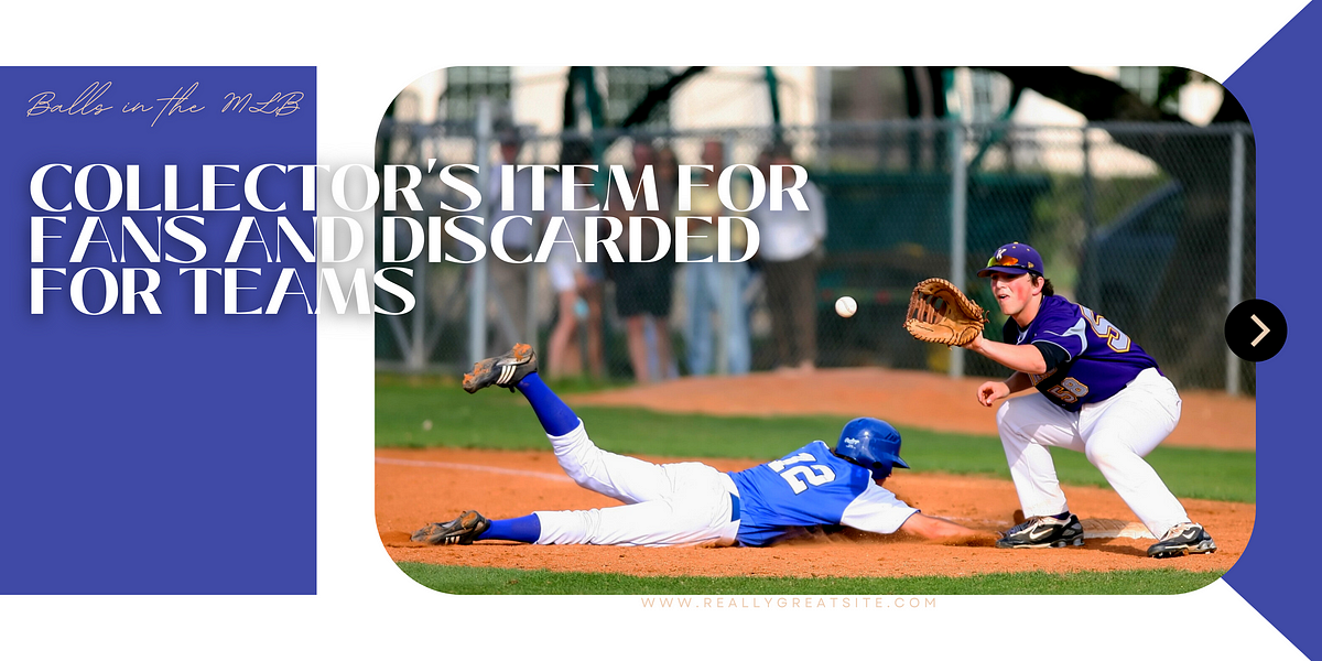Balls in the MLB Collector’s Item for Fans and Discarded for Teams