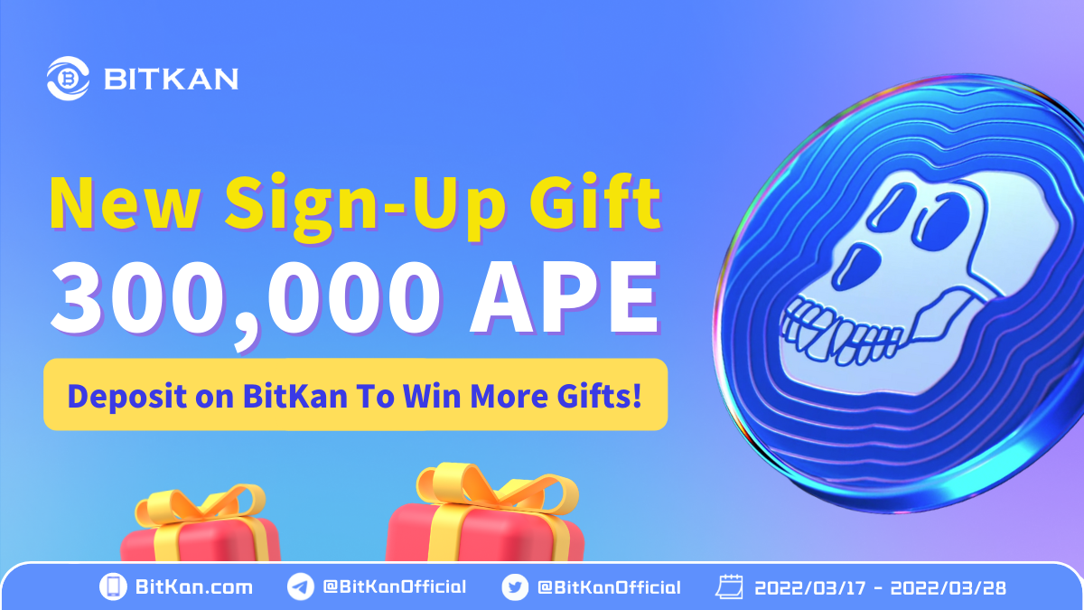 Claim 300,000 APE (ApeCoin) Sign-Up Crypto Gift From BitKan Exchange | by  BitKan | BitKan Hub | Medium