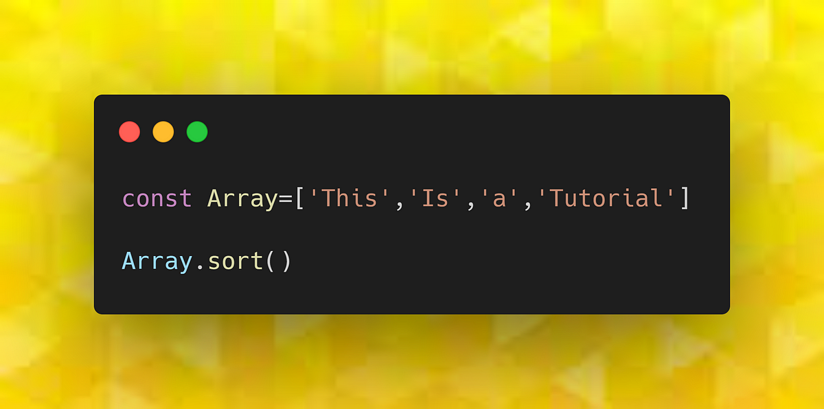 How to use the Array. Sort() Method in Javascript | JavaScript in Plain ...