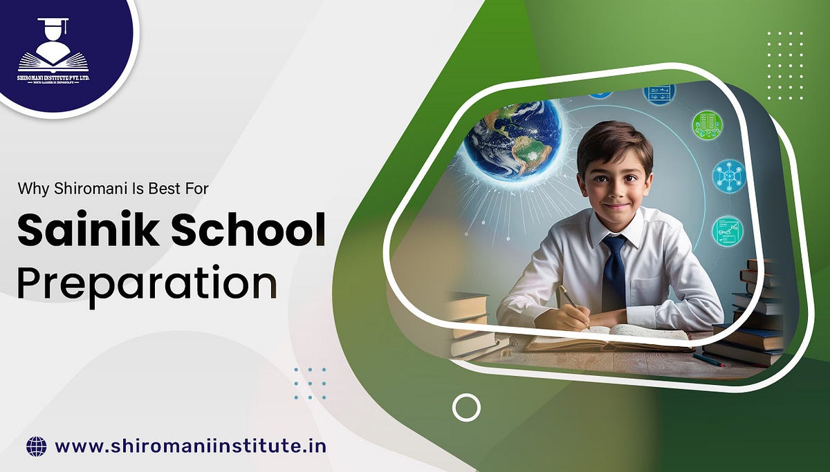 Why Shiromani Is the Best Choice for Sainik School Preparation by