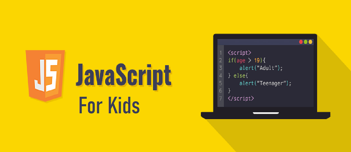JAVASCRIPT FOR KIDS. JavaScript is the language of the web… | by ...