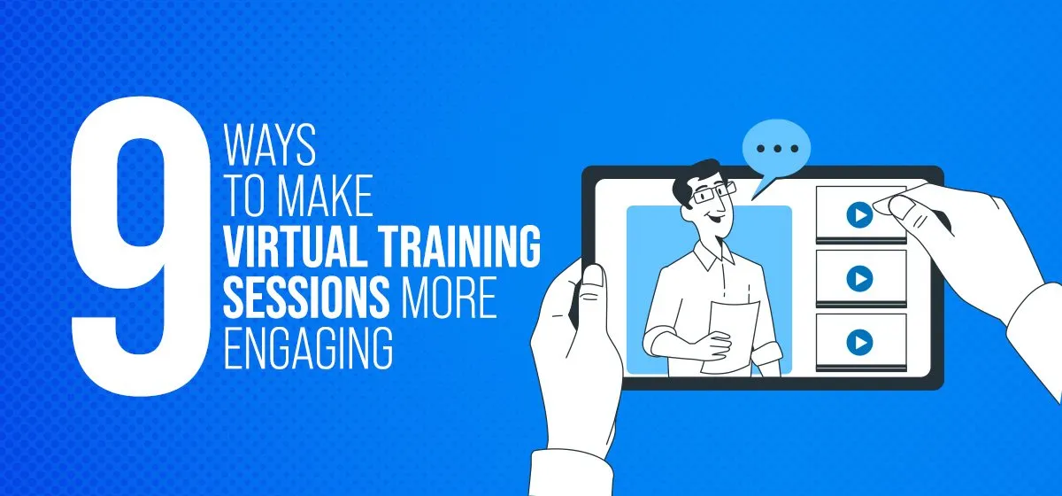 Tips For Creating Engaging Virtual Training Sessions For Staff Tips For Creating Engaging Virtual Training Sessions For Staff