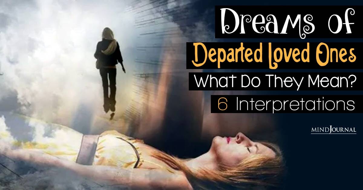 Understanding The Meaning Of Dreams About Dead Relatives Journey To