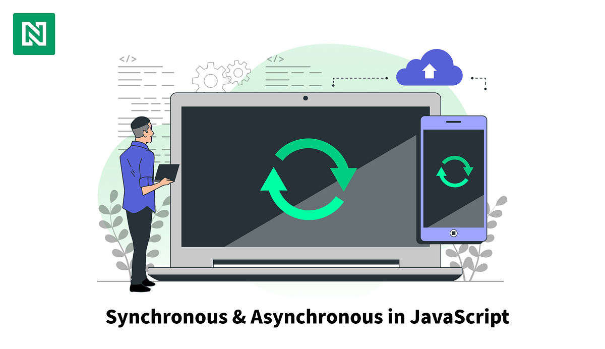 Synchronous and Asynchronous in JavaScript | by Vidya Jayagouda | nonstopio