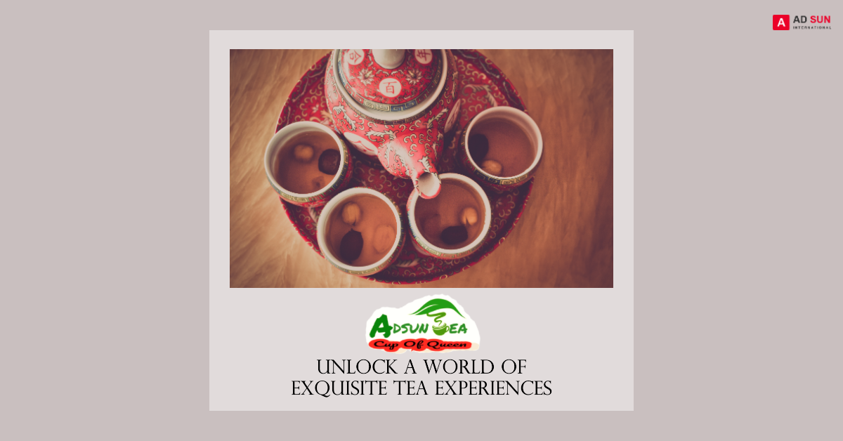 “Unlock a World of Exquisite Tea Experiences with Adsun Tea!”