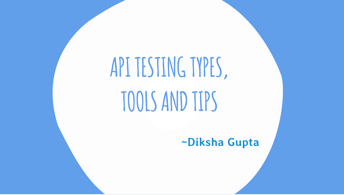 Exploring the Different Types of API Testing and Top Tools for ...
